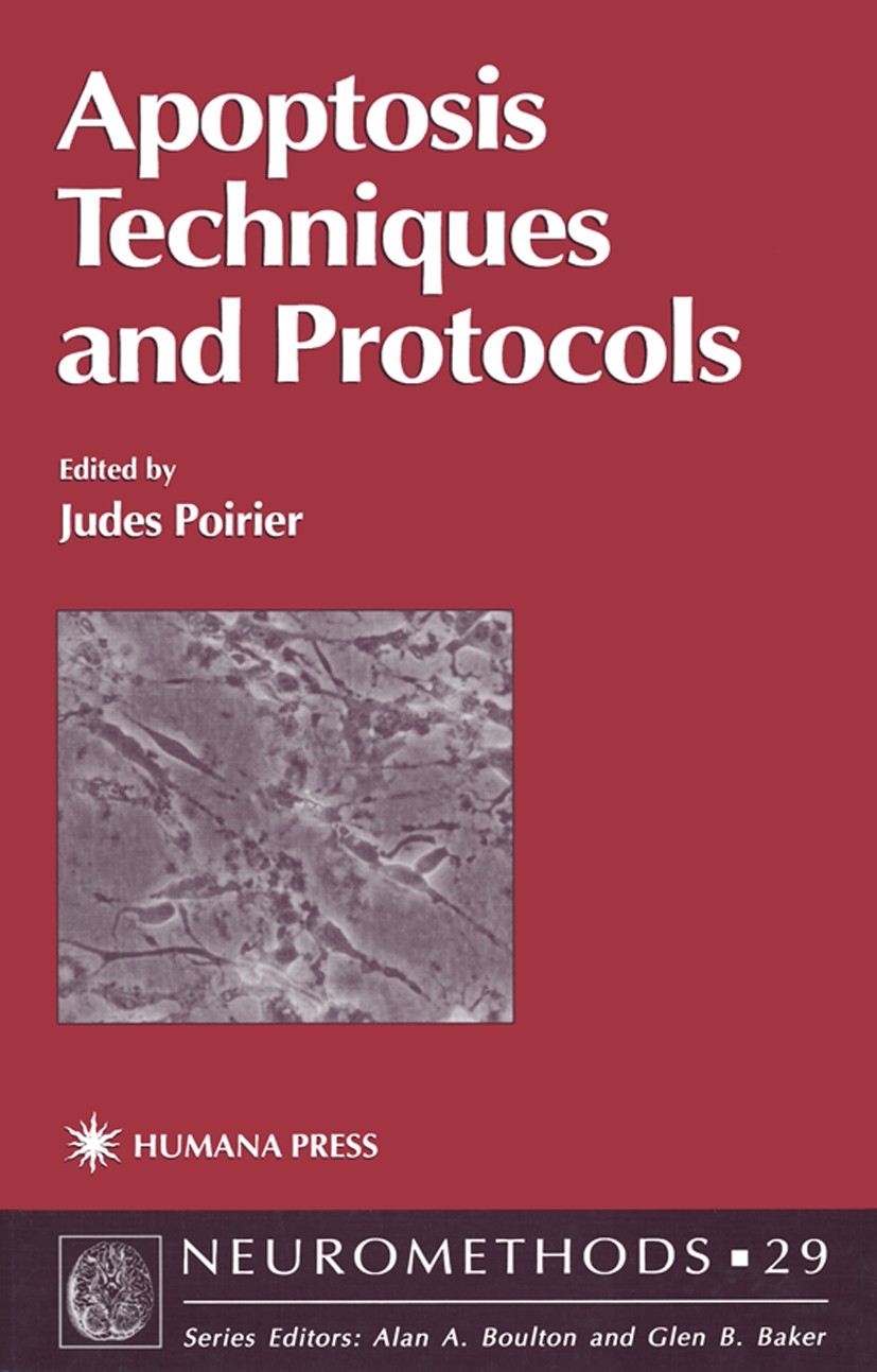 Titlebook: Apoptosis Techniques and Protocols; Judes Poirier Book 19971st edition Humana Press 1997 Titlebook: Apoptosis Techniques and Protocols; Judes Poirier Book 19971st edition Humana Press 1997