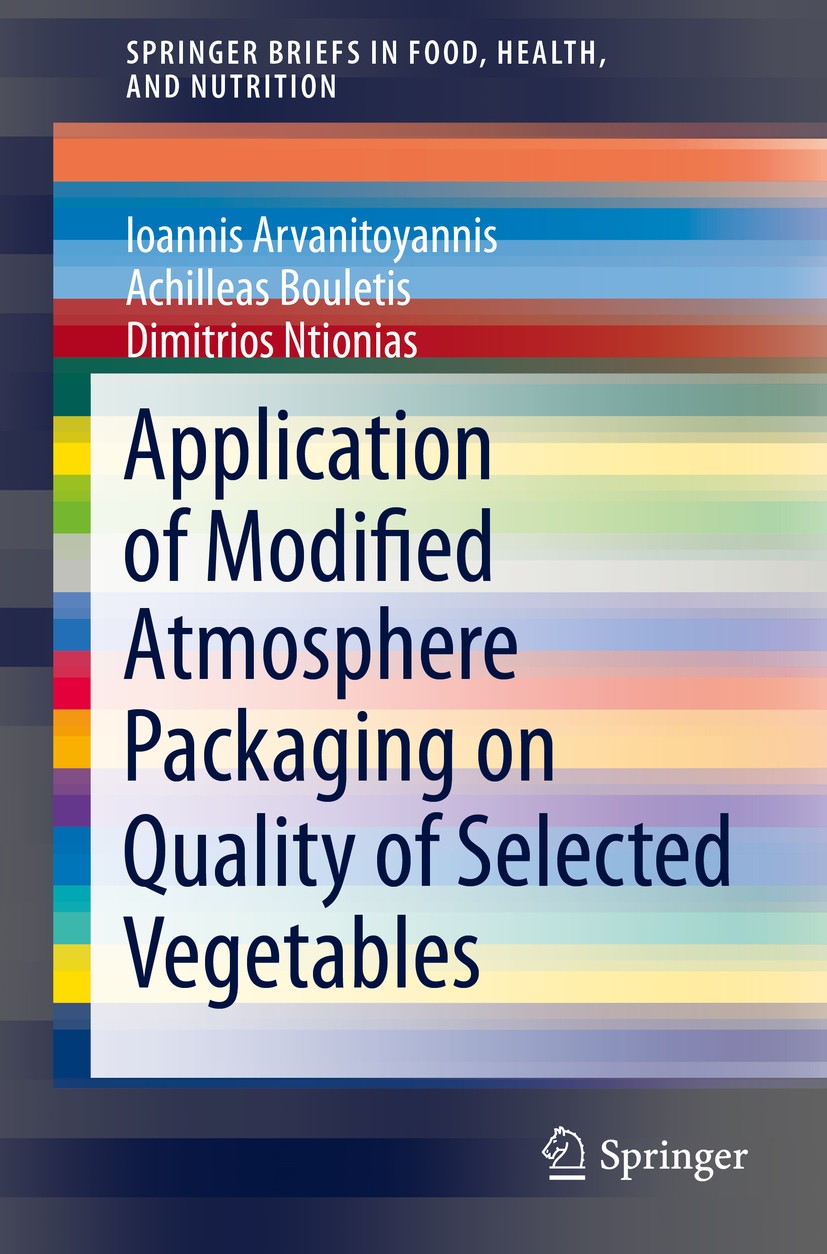 Titlebook: Application of Modified Atmosphere Packaging on Quality of Selected Vegetables; Ioannis Arvanitoyannis,Achilleas Bouletis,Dimitrio Book 20 Titlebook: Application of Modified Atmosphere Packaging on Quality of Selected Vegetables; Ioannis Arvanitoyannis,Achilleas Bouletis,Dimitrio Book 20