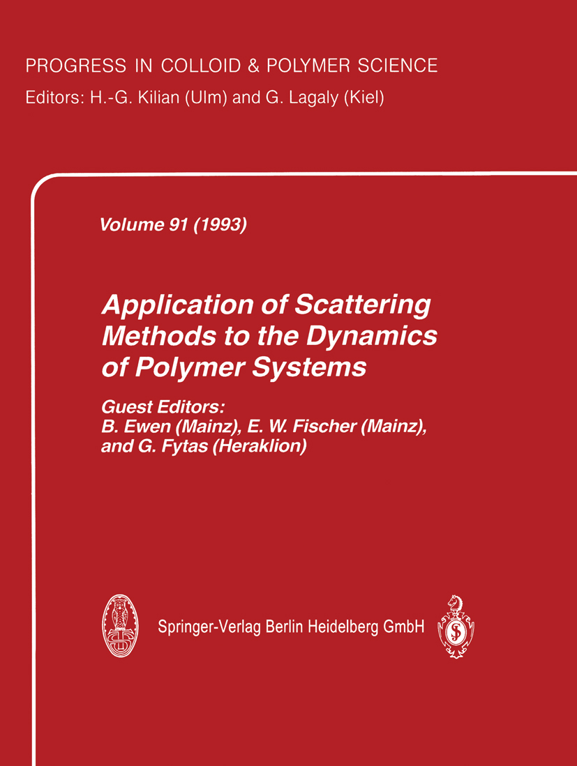 Titlebook: Application of Scattering Methods to the Dynamics of Polymer Systems; B. Ewen,E. W. Fischer,G. Fytas Book 1993 Springer-Verlag Berlin Heid Titlebook: Application of Scattering Methods to the Dynamics of Polymer Systems; B. Ewen,E. W. Fischer,G. Fytas Book 1993 Springer-Verlag Berlin Heid