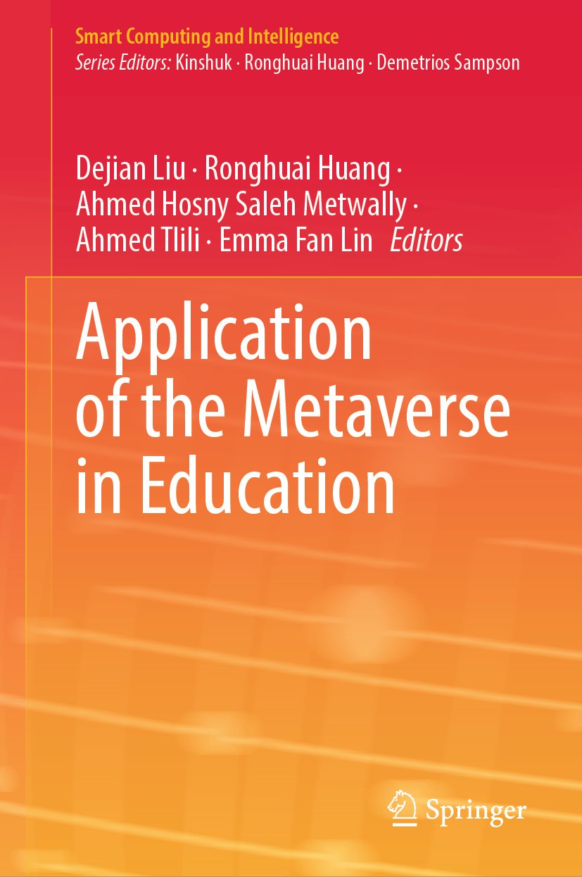 Titlebook: Application of the Metaverse in Education; Dejian Liu,Ronghuai Huang,Emma Fan Lin Book 2024 The Editor(s) (if applicable) and The Author(s Titlebook: Application of the Metaverse in Education; Dejian Liu,Ronghuai Huang,Emma Fan Lin Book 2024 The Editor(s) (if applicable) and The Author(s