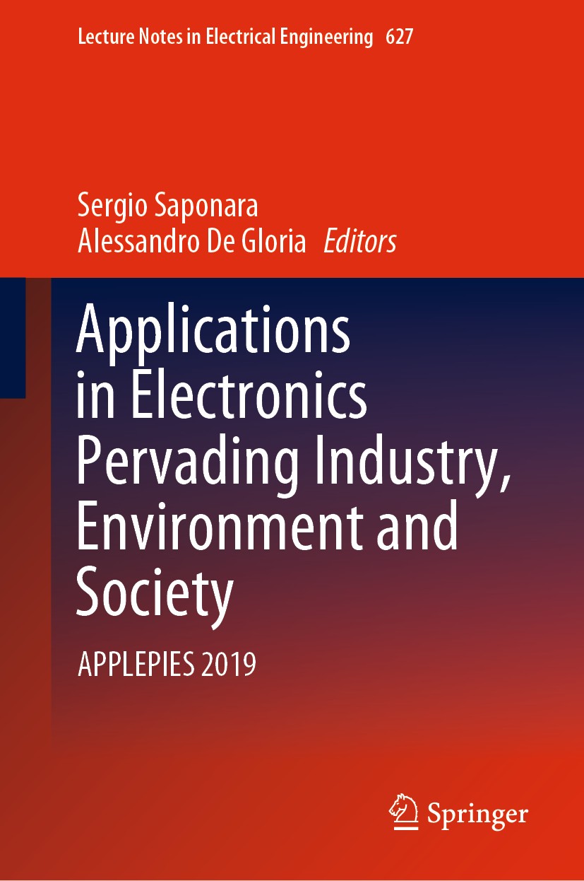 Titlebook: Applications in Electronics Pervading Industry, Environment and Society; APPLEPIES 2019 Sergio Saponara,Alessandro De Gloria Conference pro Titlebook: Applications in Electronics Pervading Industry, Environment and Society; APPLEPIES 2019 Sergio Saponara,Alessandro De Gloria Conference pro