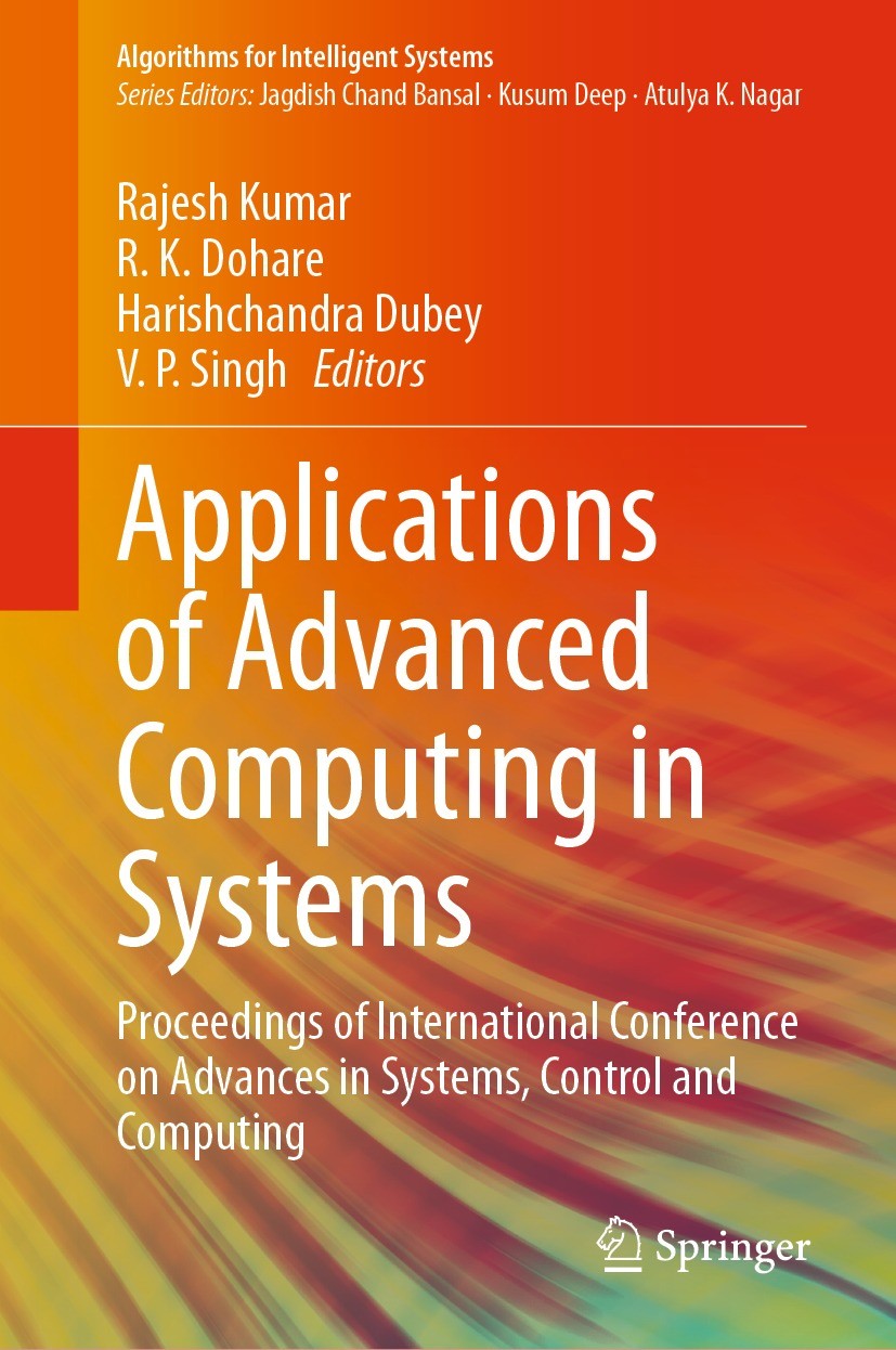 Titlebook: Applications of Advanced Computing in Systems; Proceedings of Inter Rajesh Kumar,R. K. Dohare,V. P. Singh Conference proceedings 2021 The E Titlebook: Applications of Advanced Computing in Systems; Proceedings of Inter Rajesh Kumar,R. K. Dohare,V. P. Singh Conference proceedings 2021 The E
