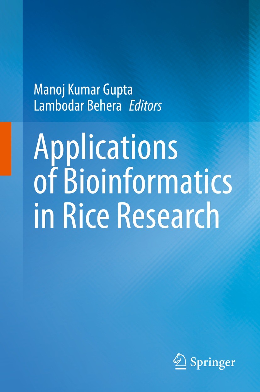 Titlebook: Applications of Bioinformatics in Rice Research; Manoj Kumar Gupta,Lambodar Behera Book 2021 The Editor(s) (if applicable) and The Author( Titlebook: Applications of Bioinformatics in Rice Research; Manoj Kumar Gupta,Lambodar Behera Book 2021 The Editor(s) (if applicable) and The Author(