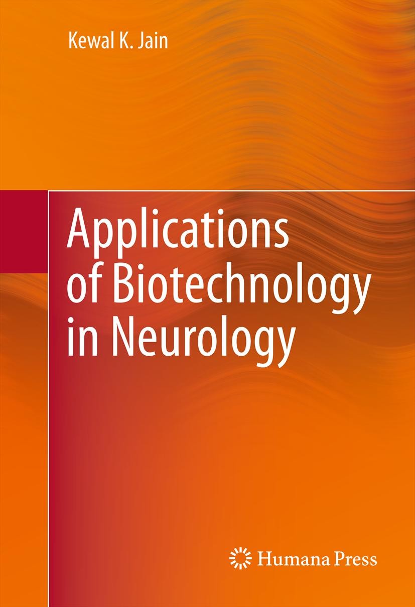 Titlebook: Applications of Biotechnology in Neurology; Kewal K. Jain Book 2013 Springer Science+Business Media, LLC 2013 Molecular diagnostics.Nanobi Titlebook: Applications of Biotechnology in Neurology; Kewal K. Jain Book 2013 Springer Science+Business Media, LLC 2013 Molecular diagnostics.Nanobi