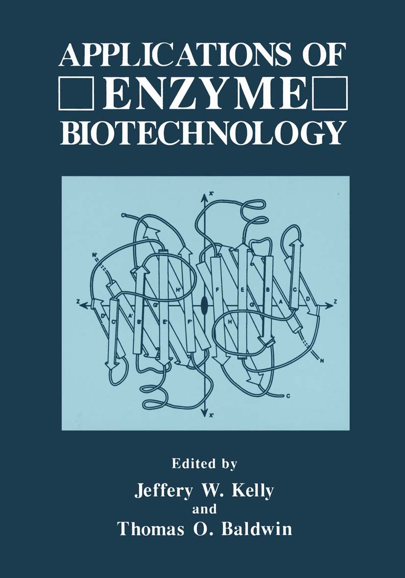 Titlebook: Applications of Enzyme Biotechnology; Jeffery W. Kelly,Thomas O. Baldwin Book 1991 Springer Science+Business Media New York 1991 Expressio Titlebook: Applications of Enzyme Biotechnology; Jeffery W. Kelly,Thomas O. Baldwin Book 1991 Springer Science+Business Media New York 1991 Expressio