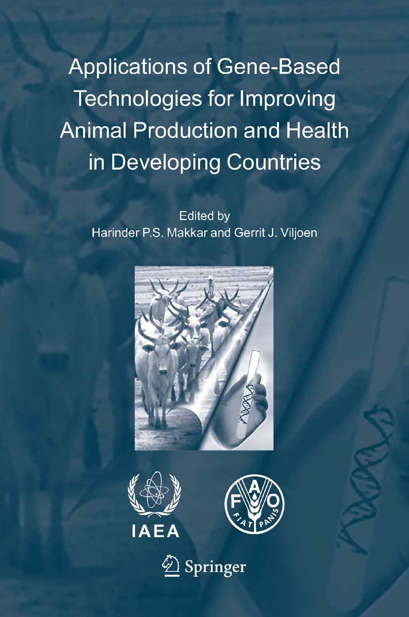 Titlebook: Applications of Gene-Based Technologies for Improving Animal Production and Health in Developing Cou; Harinder P.S. Makkar,Gerrit J. Viljo Titlebook: Applications of Gene-Based Technologies for Improving Animal Production and Health in Developing Cou; Harinder P.S. Makkar,Gerrit J. Viljo