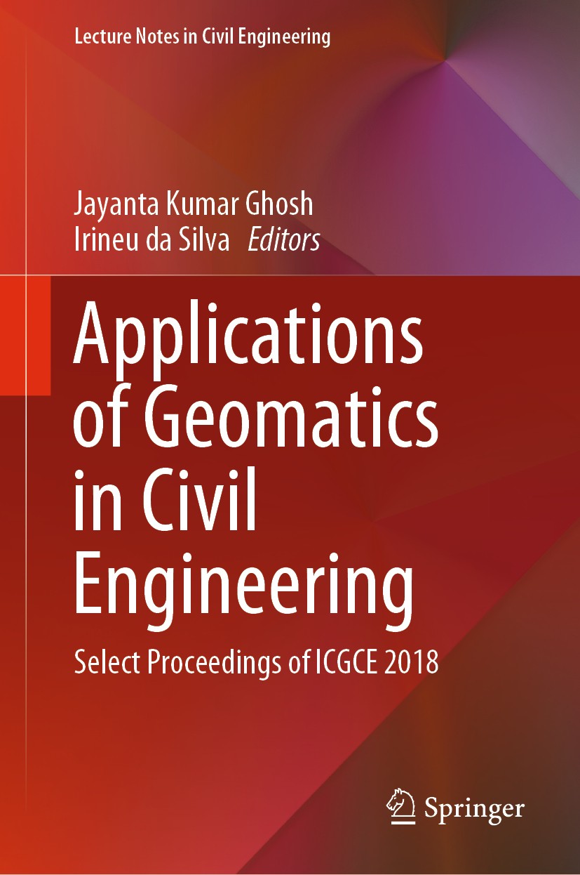 Titlebook: Applications of Geomatics in Civil Engineering; Select Proceedings o Jayanta Kumar Ghosh,Irineu da Silva Conference proceedings 2020 Spring Titlebook: Applications of Geomatics in Civil Engineering; Select Proceedings o Jayanta Kumar Ghosh,Irineu da Silva Conference proceedings 2020 Spring