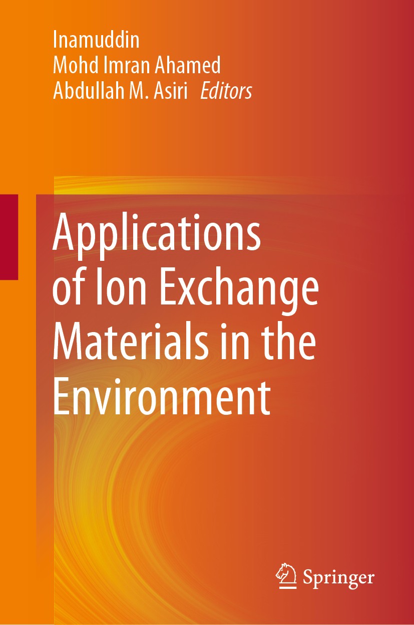 Titlebook: Applications of Ion Exchange Materials in the Environment; Inamuddin,Mohd Imran Ahamed,Abdullah M. Asiri Book 2019 Springer Nature Switzer Titlebook: Applications of Ion Exchange Materials in the Environment; Inamuddin,Mohd Imran Ahamed,Abdullah M. Asiri Book 2019 Springer Nature Switzer