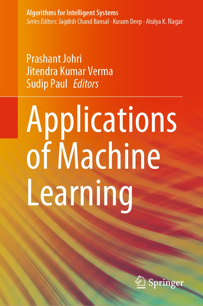 Titlebook: Applications of Machine Learning; Prashant Johri,Jitendra Kumar Verma,Sudip Paul Book 2020 Springer Nature Singapore Pte Ltd. 2020 Fuzyy L Titlebook: Applications of Machine Learning; Prashant Johri,Jitendra Kumar Verma,Sudip Paul Book 2020 Springer Nature Singapore Pte Ltd. 2020 Fuzyy L