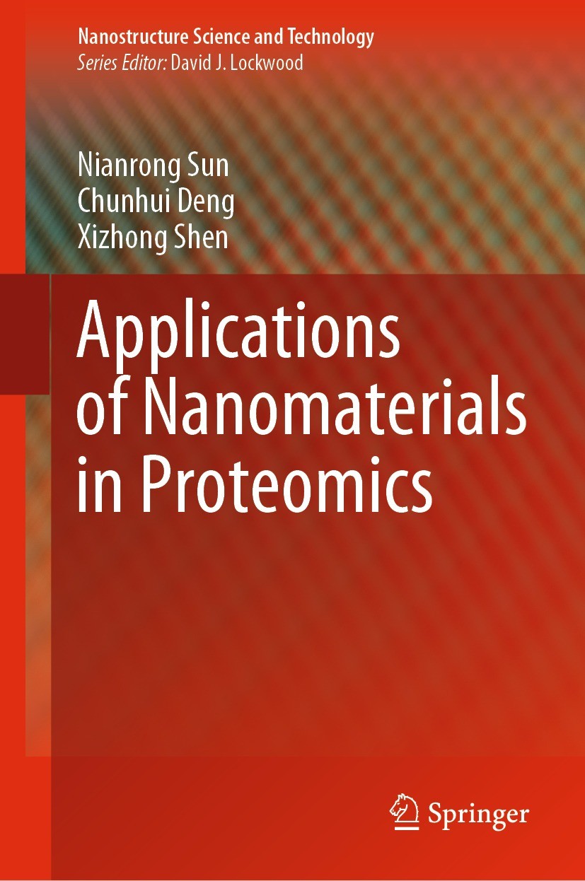 Titlebook: Applications of Nanomaterials in Proteomics; Nianrong Sun,Chunhui Deng,Xizhong Shen Book 2021 The Editor(s) (if applicable) and The Author Titlebook: Applications of Nanomaterials in Proteomics; Nianrong Sun,Chunhui Deng,Xizhong Shen Book 2021 The Editor(s) (if applicable) and The Author