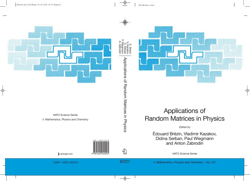 Titlebook: Applications of Random Matrices in Physics; Édouard Brézin,Vladimir Kazakov,Anton Zabrodin Conference proceedings 2006 Springer Science+Bu Titlebook: Applications of Random Matrices in Physics; Édouard Brézin,Vladimir Kazakov,Anton Zabrodin Conference proceedings 2006 Springer Science+Bu
