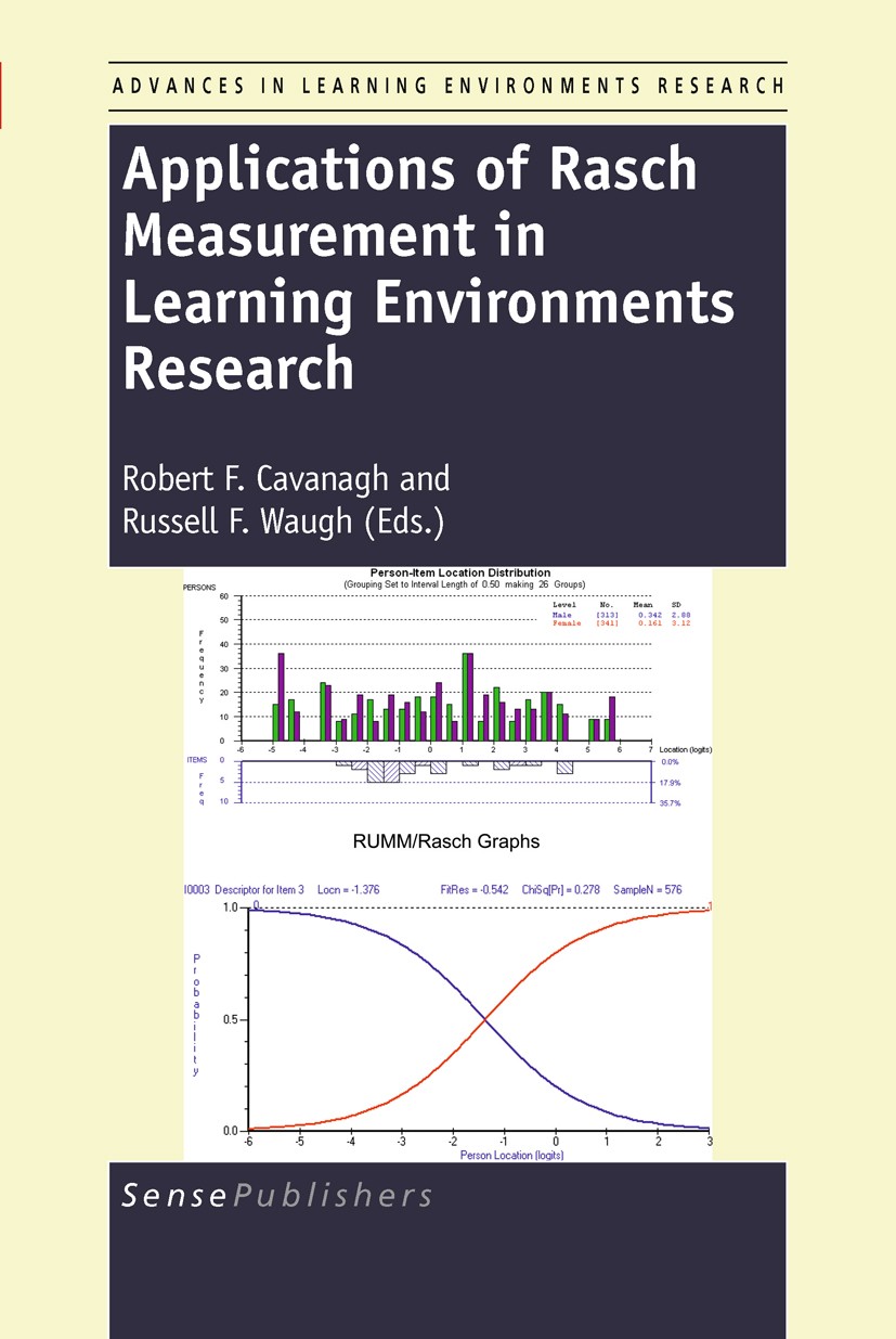 Titlebook: Applications of Rasch Measurement in Learning Environments Research; Robert F. Cavanagh,Russell F. Waugh Book 2011 SensePublishers 2011 Titlebook: Applications of Rasch Measurement in Learning Environments Research; Robert F. Cavanagh,Russell F. Waugh Book 2011 SensePublishers 2011