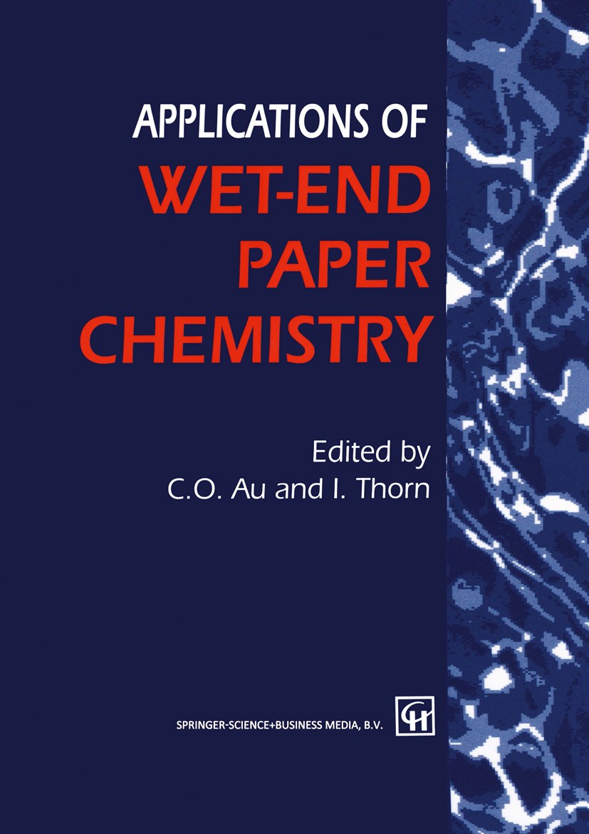 Titlebook: Applications of Wet-End Paper Chemistry; Che On Au,Ian Thorn Book 19951st edition Springer Science+Business Media Dordrecht 1995 acid.brid Titlebook: Applications of Wet-End Paper Chemistry; Che On Au,Ian Thorn Book 19951st edition Springer Science+Business Media Dordrecht 1995 acid.brid