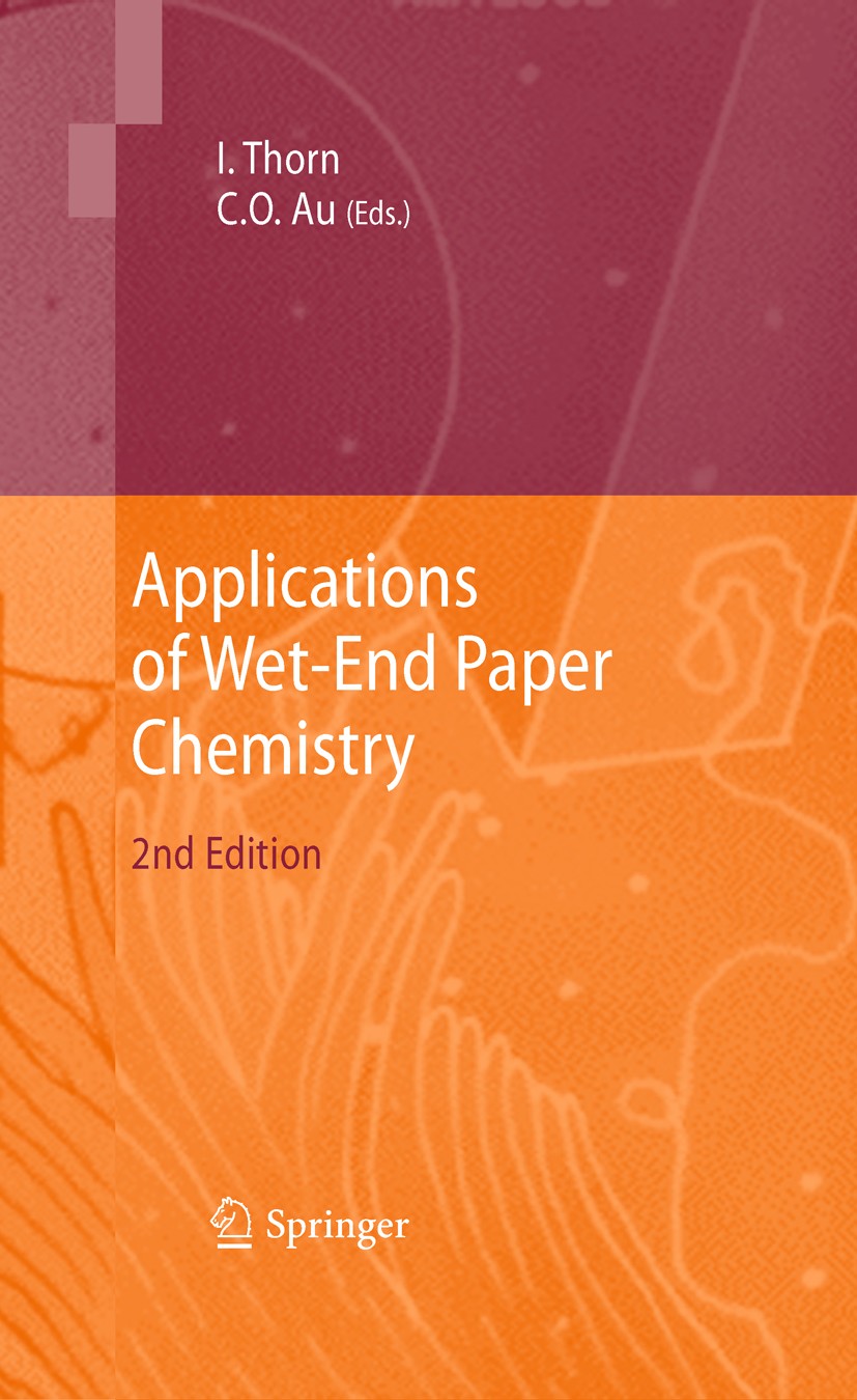 Titlebook: Applications of Wet-End Paper Chemistry; Ian Thorn,Che On Au Book 2009Latest edition Springer Science+Business Media B.V. 2009 Dyestuff.Fl Titlebook: Applications of Wet-End Paper Chemistry; Ian Thorn,Che On Au Book 2009Latest edition Springer Science+Business Media B.V. 2009 Dyestuff.Fl