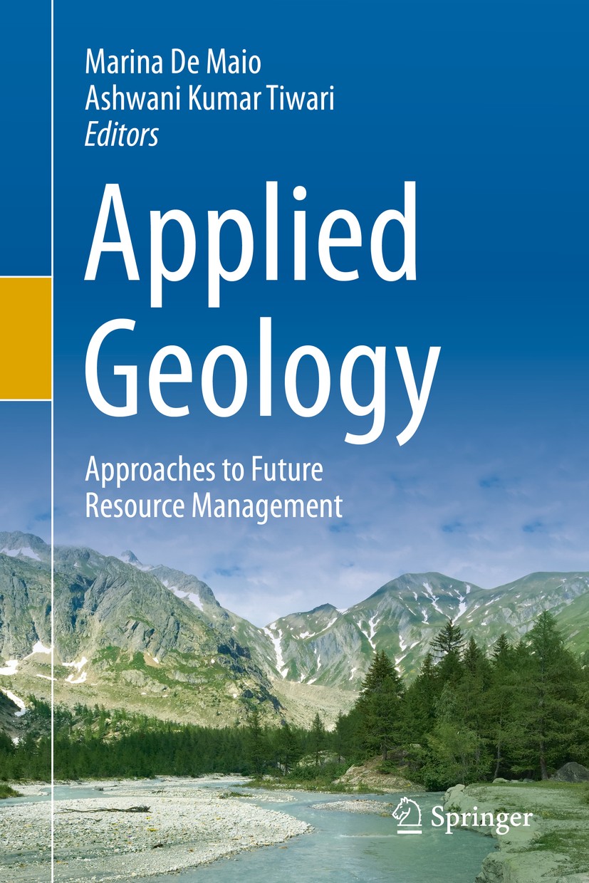 Titlebook: Applied Geology; Approaches to Future Marina De Maio,Ashwani Kumar Tiwari Book 2020 Springer Nature Switzerland AG 2020 Natural hazards.Hyd Titlebook: Applied Geology; Approaches to Future Marina De Maio,Ashwani Kumar Tiwari Book 2020 Springer Nature Switzerland AG 2020 Natural hazards.Hyd