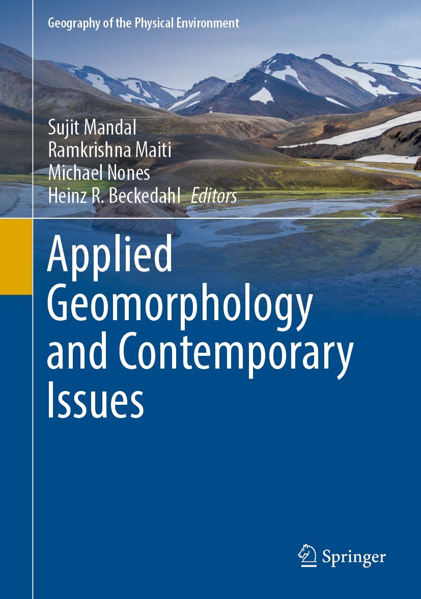 Titlebook: Applied Geomorphology and Contemporary Issues; Sujit Mandal,Ramkrishna Maiti,Heinz R. Beckedahl Book 2022 The Editor(s) (if applicable) an Titlebook: Applied Geomorphology and Contemporary Issues; Sujit Mandal,Ramkrishna Maiti,Heinz R. Beckedahl Book 2022 The Editor(s) (if applicable) an