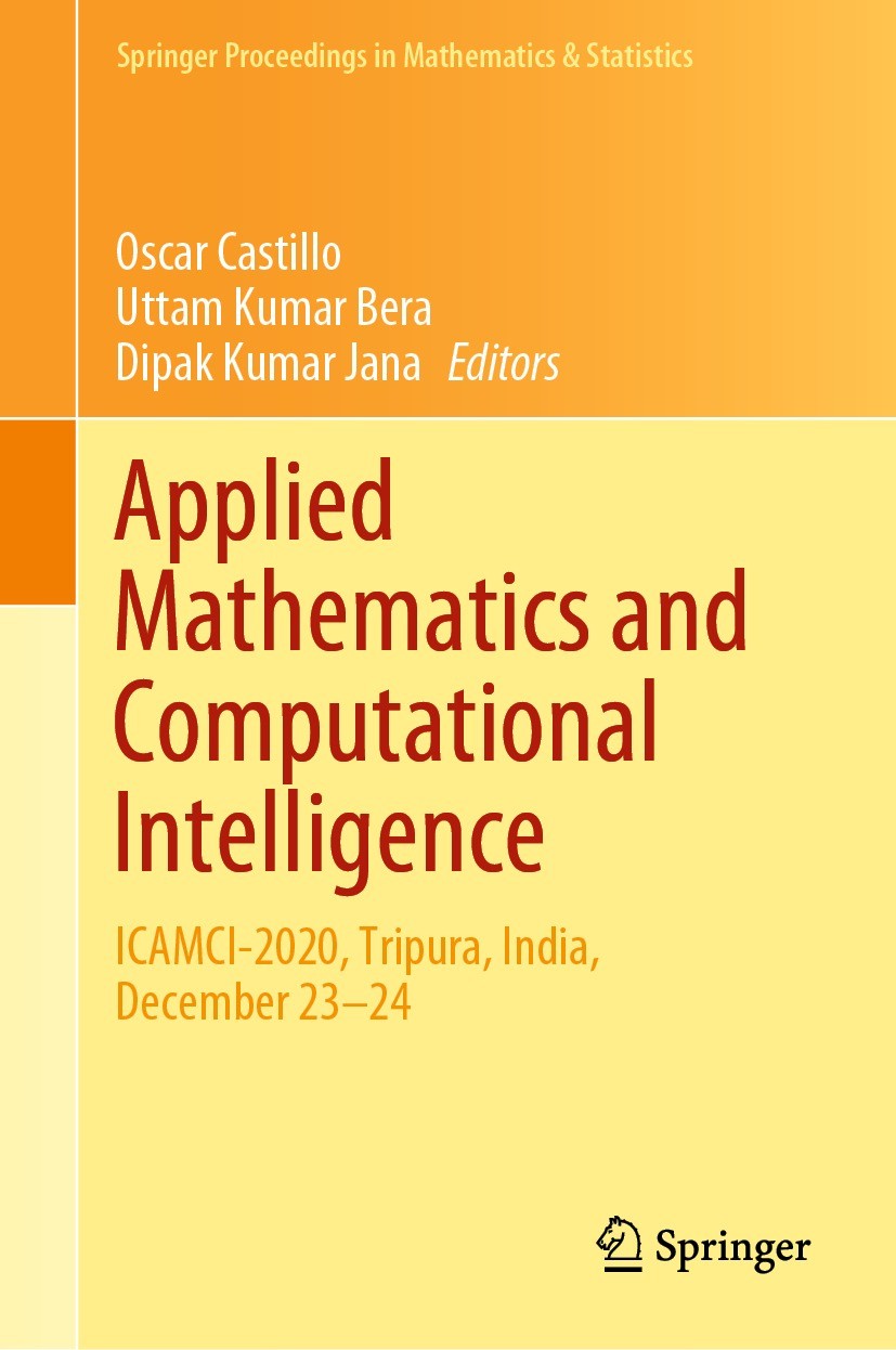 Titlebook: Applied Mathematics and Computational Intelligence; ICAMCI-2020, Tripura Oscar Castillo,Uttam Kumar Bera,Dipak Kumar Jana Conference procee Titlebook: Applied Mathematics and Computational Intelligence; ICAMCI-2020, Tripura Oscar Castillo,Uttam Kumar Bera,Dipak Kumar Jana Conference procee