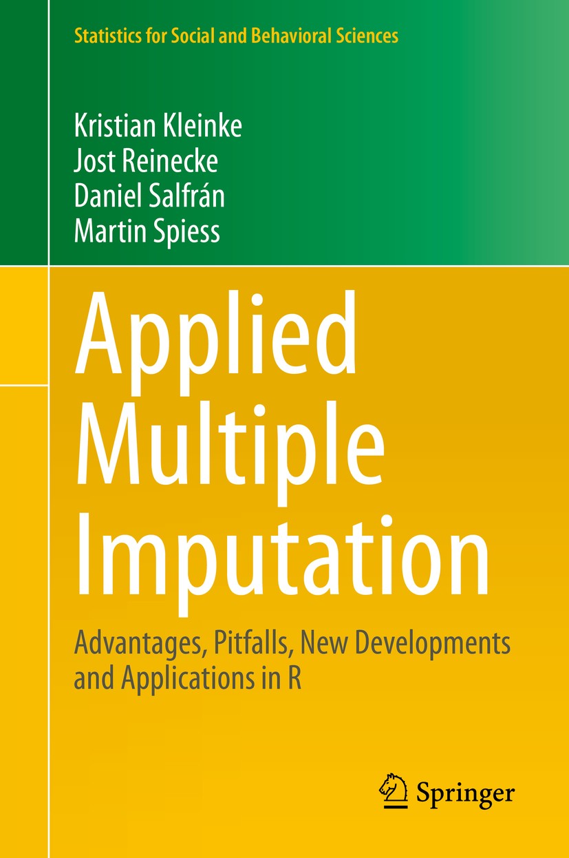 Titlebook: Applied Multiple Imputation; Advantages, Pitfalls Kristian Kleinke,Jost Reinecke,Martin Spiess Textbook 2020 Springer Nature Switzerland AG Titlebook: Applied Multiple Imputation; Advantages, Pitfalls Kristian Kleinke,Jost Reinecke,Martin Spiess Textbook 2020 Springer Nature Switzerland AG