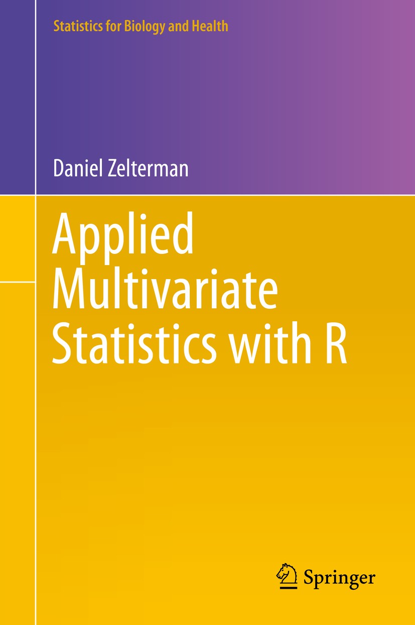Titlebook: Applied Multivariate Statistics with R; Daniel Zelterman Book 20151st edition Springer International Publishing Switzerland 2015 R softwar Titlebook: Applied Multivariate Statistics with R; Daniel Zelterman Book 20151st edition Springer International Publishing Switzerland 2015 R softwar