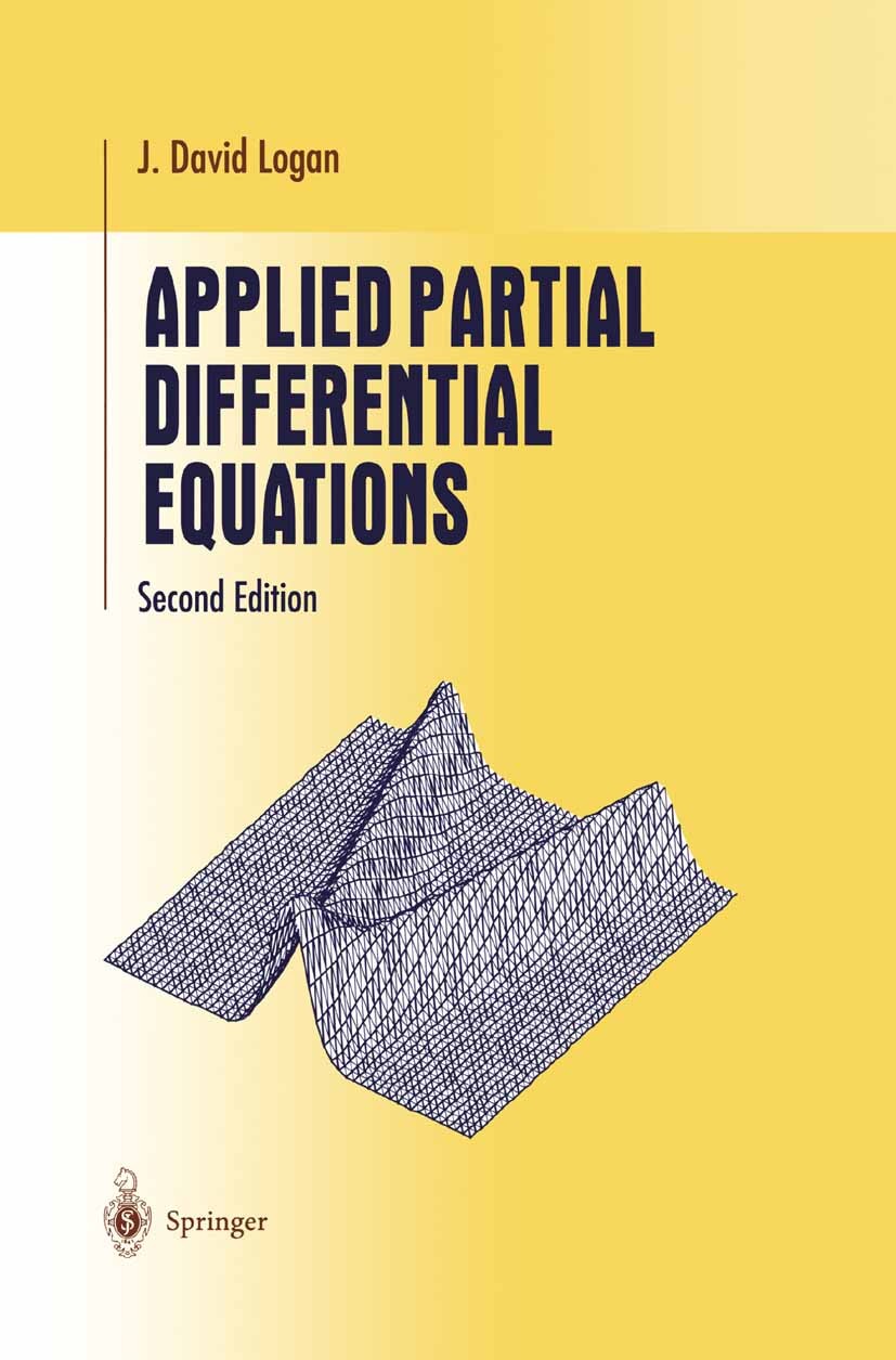 Titlebook: Applied Partial Differential Equations; J. David Logan Textbook May 20042nd edition Springer Science+Business Media New York 2004 biology. Titlebook: Applied Partial Differential Equations; J. David Logan Textbook May 20042nd edition Springer Science+Business Media New York 2004 biology.