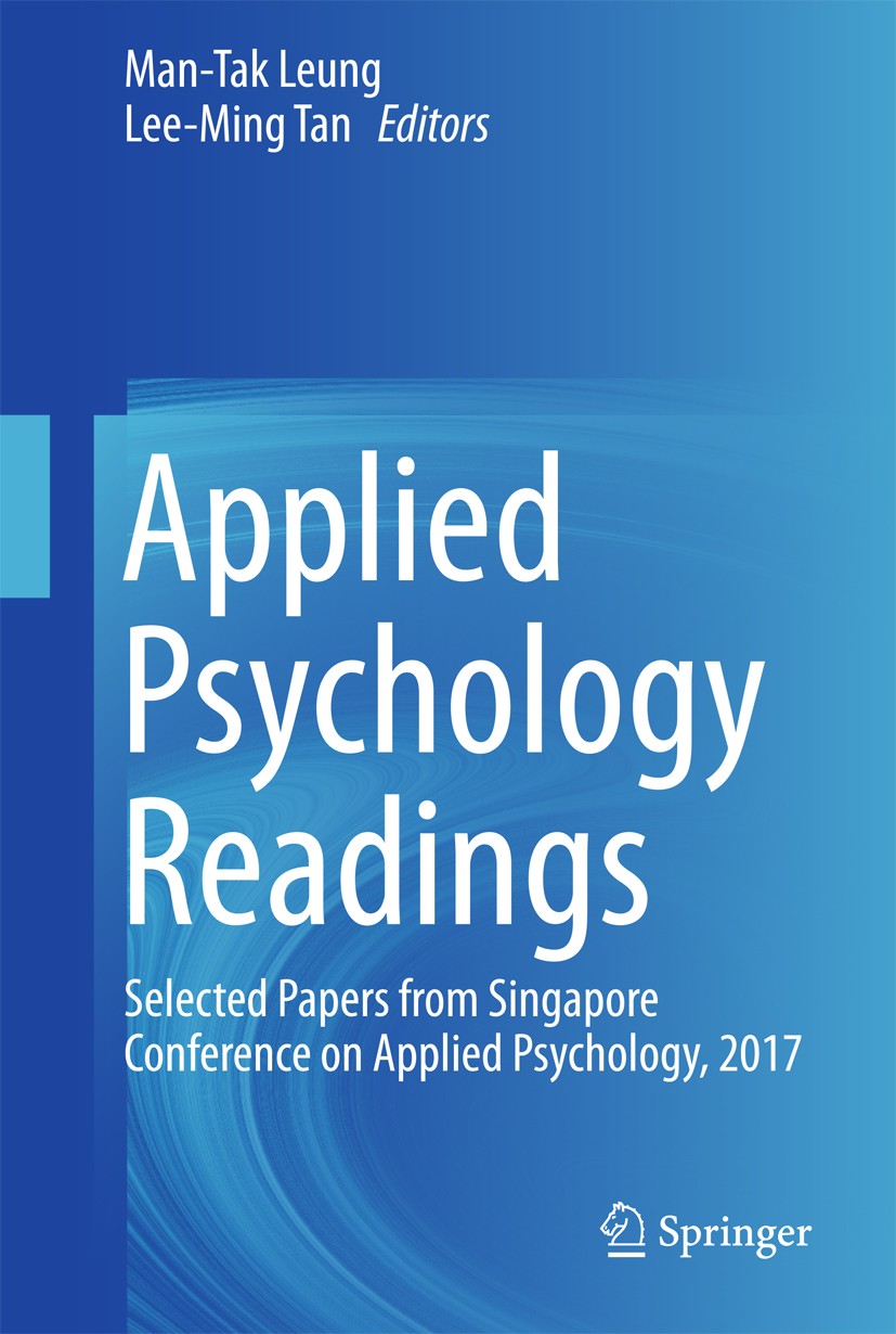 Titlebook: Applied Psychology Readings; Selected Papers from Man-Tak Leung,Lee-Ming Tan Conference proceedings 2018 Springer Nature Singapore Pte Ltd. Titlebook: Applied Psychology Readings; Selected Papers from Man-Tak Leung,Lee-Ming Tan Conference proceedings 2018 Springer Nature Singapore Pte Ltd.