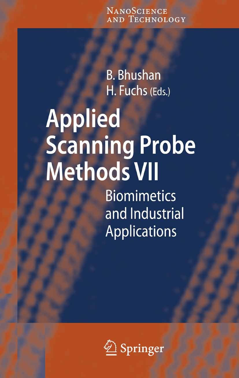 Titlebook: Applied Scanning Probe Methods VII; Biomimetics and Indu Bharat Bhushan,Harald Fuchs Book 2007 Springer-Verlag Berlin Heidelberg 2007 AFM.B Titlebook: Applied Scanning Probe Methods VII; Biomimetics and Indu Bharat Bhushan,Harald Fuchs Book 2007 Springer-Verlag Berlin Heidelberg 2007 AFM.B