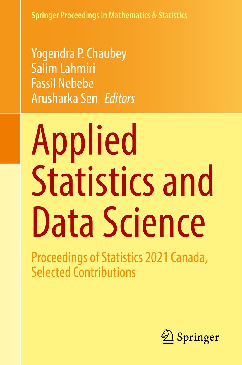 Titlebook: Applied Statistics and Data Science; Proceedings of Stati Yogendra P. Chaubey,Salim Lahmiri,Arusharka Sen Conference proceedings 2021 The E Titlebook: Applied Statistics and Data Science; Proceedings of Stati Yogendra P. Chaubey,Salim Lahmiri,Arusharka Sen Conference proceedings 2021 The E