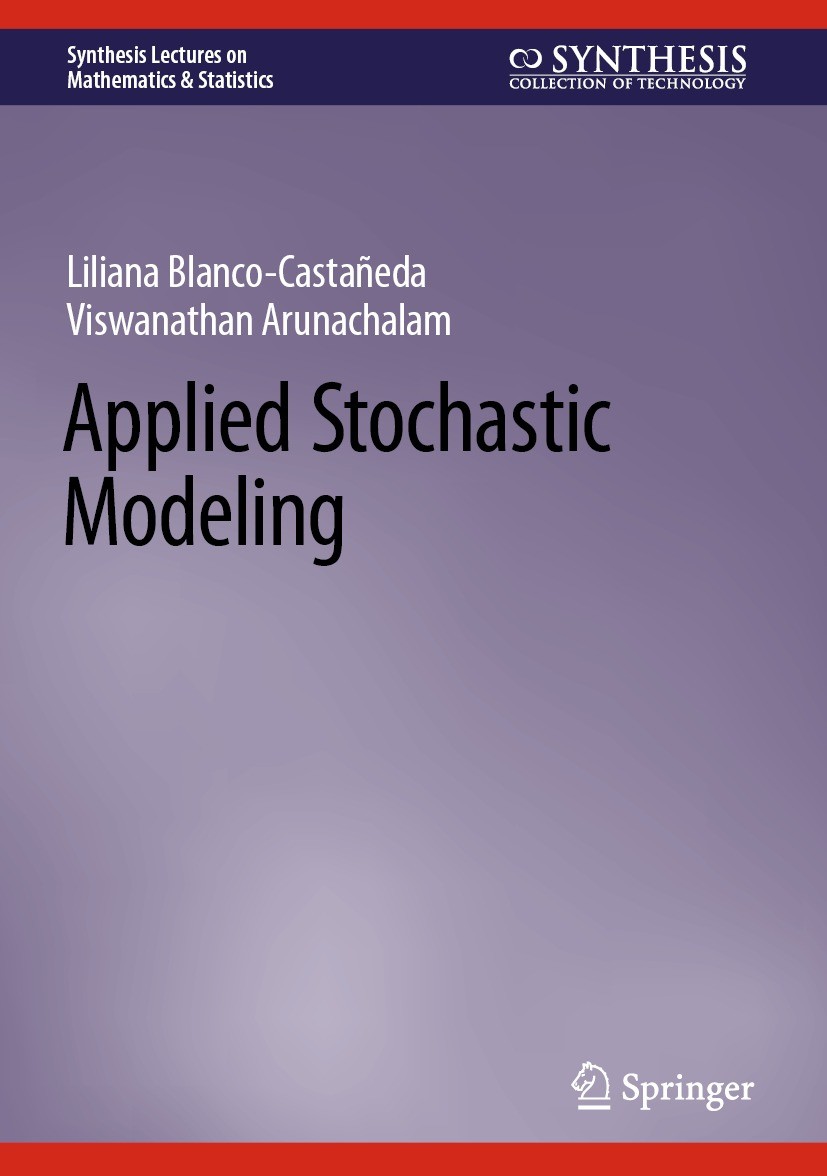 Titlebook: Applied Stochastic Modeling; Liliana Blanco-Castañeda,Viswanathan Arunachalam Book 2023 The Editor(s) (if applicable) and The Author(s), u Titlebook: Applied Stochastic Modeling; Liliana Blanco-Castañeda,Viswanathan Arunachalam Book 2023 The Editor(s) (if applicable) and The Author(s), u