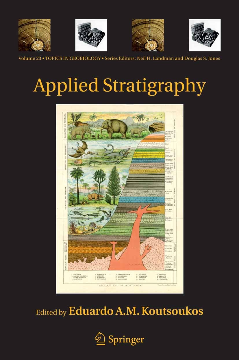 Titlebook: Applied Stratigraphy; Eduardo A. M. Koutsoukos Book 2005 Springer Science+Business Media B.V. 2005 Carboniferous.Devonian.Gondwana.Permian Titlebook: Applied Stratigraphy; Eduardo A. M. Koutsoukos Book 2005 Springer Science+Business Media B.V. 2005 Carboniferous.Devonian.Gondwana.Permian