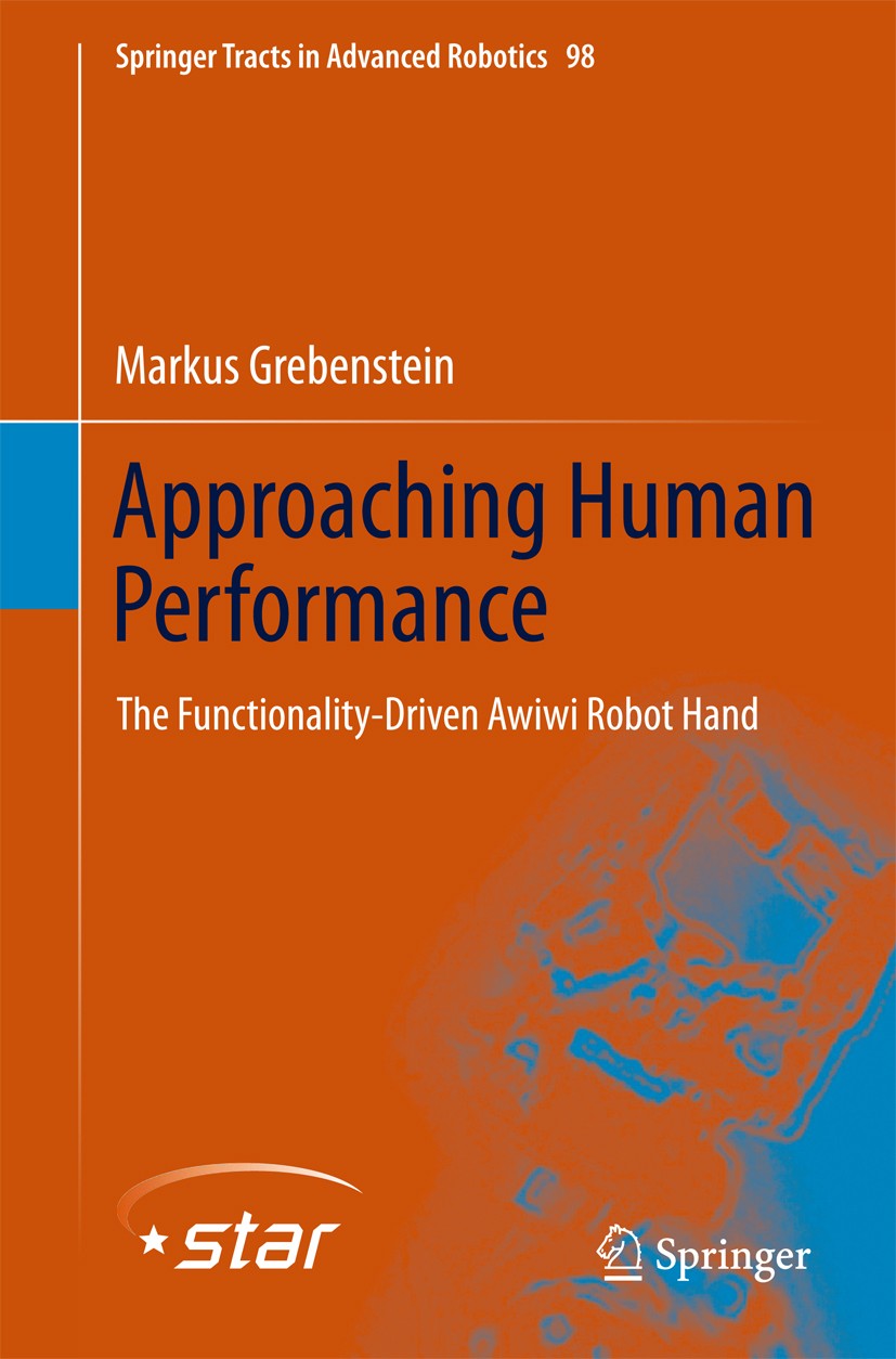 Titlebook: Approaching Human Performance; The Functionality-Dr Markus Grebenstein Book 2014 Springer International Publishing Switzerland 2014 Antagon Titlebook: Approaching Human Performance; The Functionality-Dr Markus Grebenstein Book 2014 Springer International Publishing Switzerland 2014 Antagon
