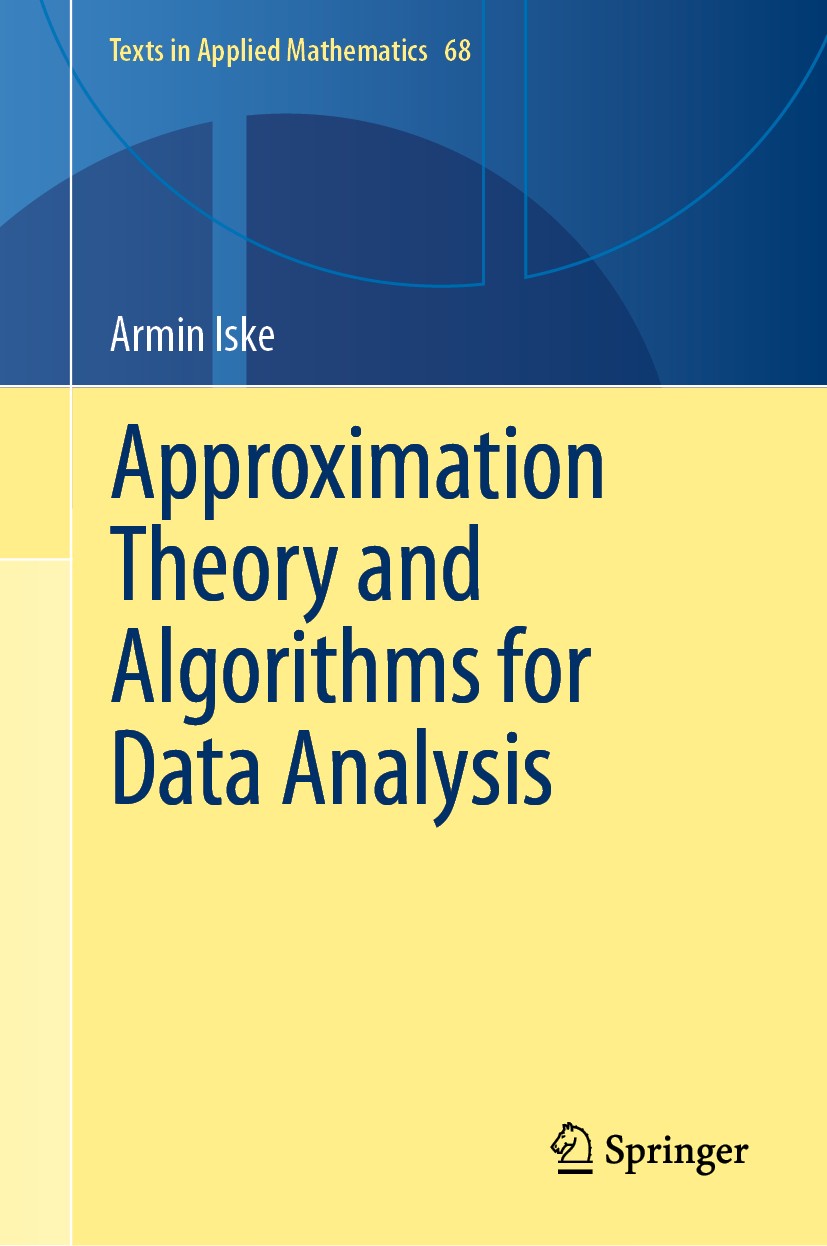 Titlebook: Approximation Theory and Algorithms for Data Analysis; Armin Iske Textbook 2018 Springer Nature Switzerland AG 2018 foundations approximat Titlebook: Approximation Theory and Algorithms for Data Analysis; Armin Iske Textbook 2018 Springer Nature Switzerland AG 2018 foundations approximat