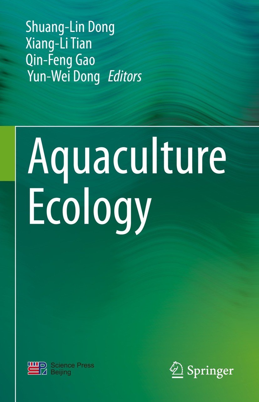 Titlebook: Aquaculture Ecology; Shuang-Lin Dong,Xiang-Li Tian,Yun-Wei Dong Book 2023 Science Press 2023 aquaculture.aquatic organisms.aquaculture pro Titlebook: Aquaculture Ecology; Shuang-Lin Dong,Xiang-Li Tian,Yun-Wei Dong Book 2023 Science Press 2023 aquaculture.aquatic organisms.aquaculture pro