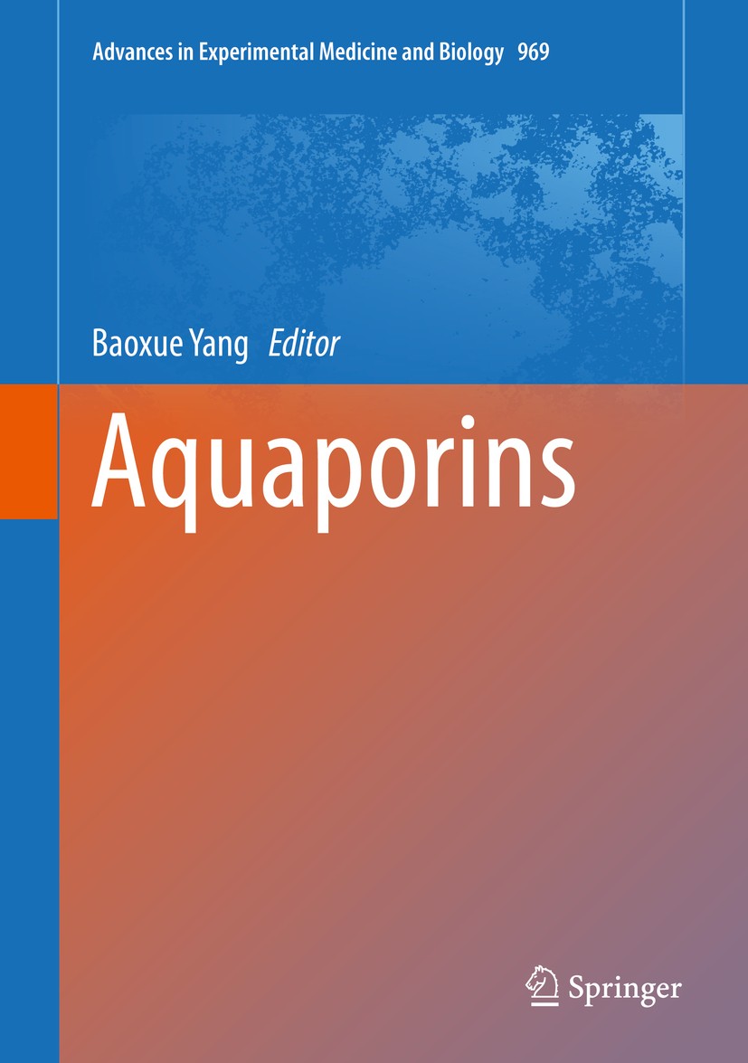 Titlebook: Aquaporins; Baoxue Yang Book 20171st edition The Editor(s) (if applicable) and The Author(s), under exclusive license to Springer Nature B Titlebook: Aquaporins; Baoxue Yang Book 20171st edition The Editor(s) (if applicable) and The Author(s), under exclusive license to Springer Nature B