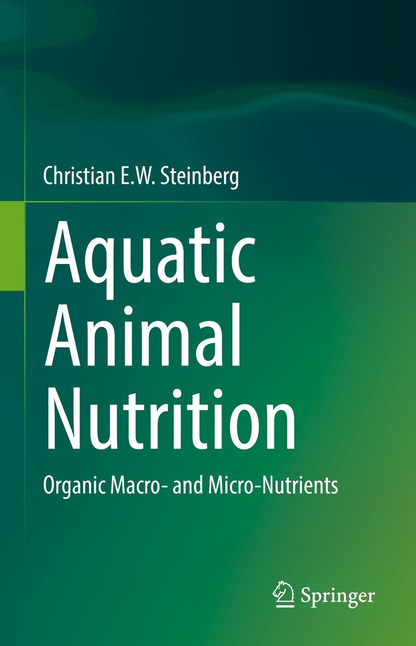 Titlebook: Aquatic Animal Nutrition; Organic Macro- and M Christian E.W. Steinberg Book 2022 Springer Nature Switzerland AG 2022 Stirring effects of m Titlebook: Aquatic Animal Nutrition; Organic Macro- and M Christian E.W. Steinberg Book 2022 Springer Nature Switzerland AG 2022 Stirring effects of m