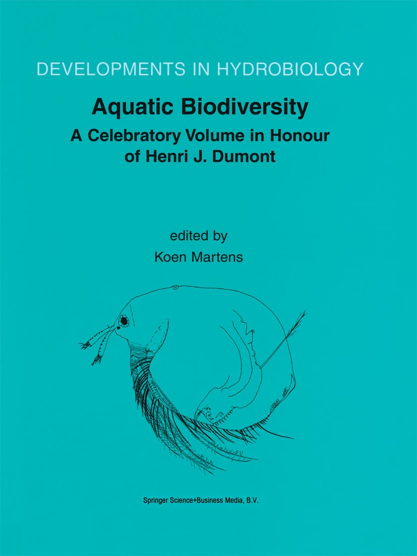 Titlebook: Aquatic Biodiversity; A Celebratory Volume Koen Martens Book 2003 Springer Science+Business Media Dordrecht 2003 Biodiversity.Biomonitoring Titlebook: Aquatic Biodiversity; A Celebratory Volume Koen Martens Book 2003 Springer Science+Business Media Dordrecht 2003 Biodiversity.Biomonitoring