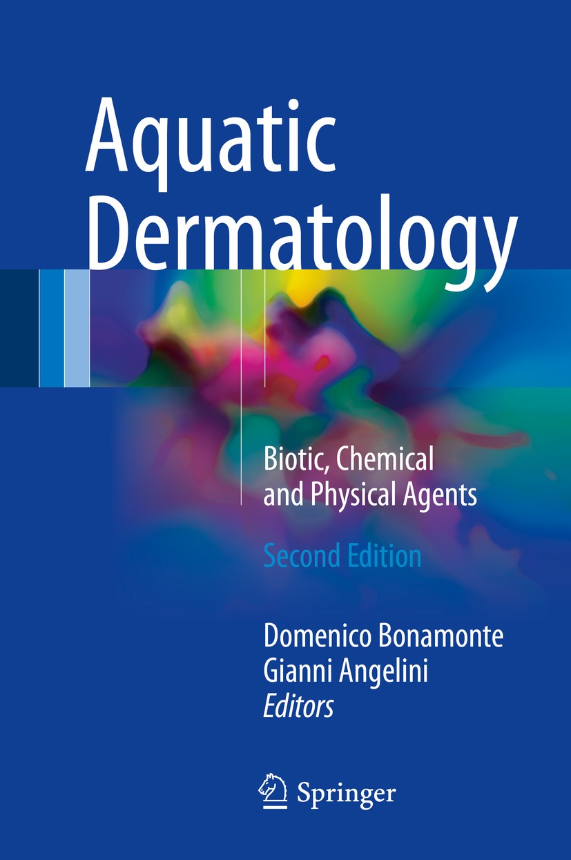 Titlebook: Aquatic Dermatology; Biotic, Chemical and Domenico Bonamonte,Gianni Angelini Book 2016Latest edition Springer International Publishing Swit Titlebook: Aquatic Dermatology; Biotic, Chemical and Domenico Bonamonte,Gianni Angelini Book 2016Latest edition Springer International Publishing Swit