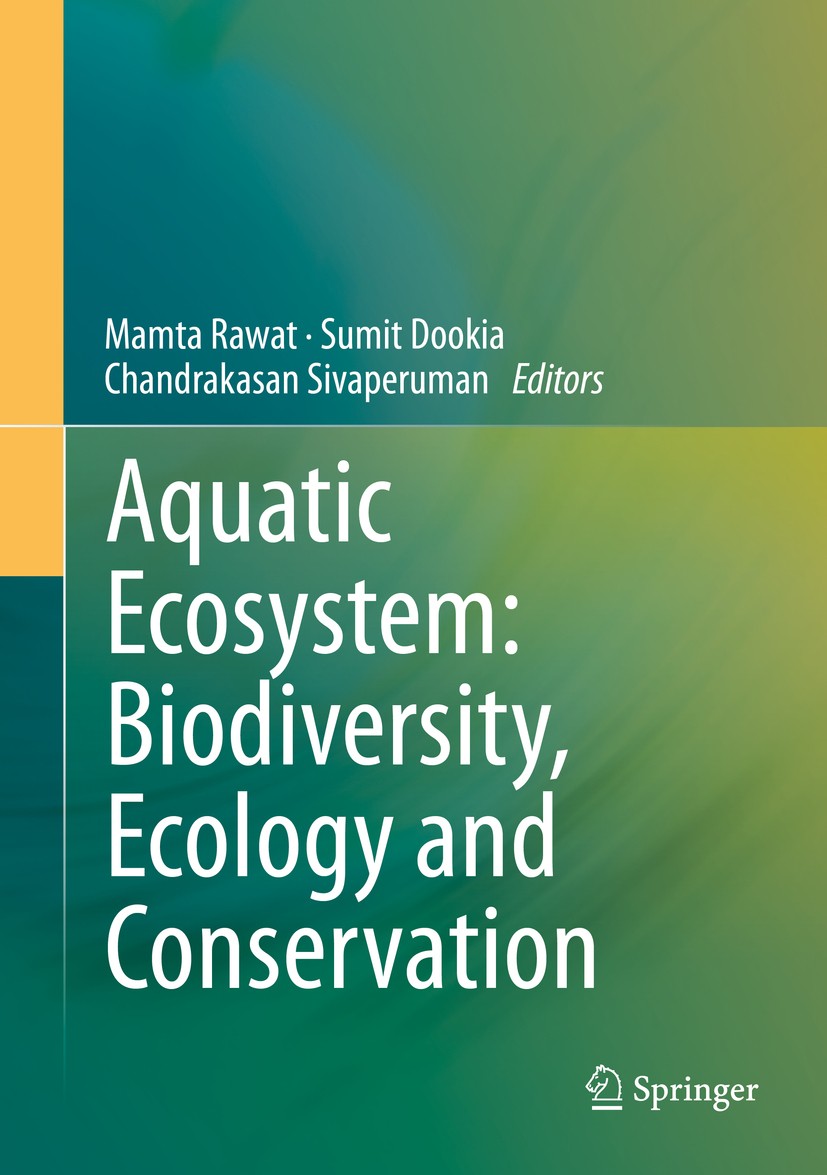 Titlebook: Aquatic Ecosystem: Biodiversity, Ecology and Conservation; Mamta Rawat,Sumit Dookia,Chandrakasan Sivaperuman Book 2015 Springer India 2015 Titlebook: Aquatic Ecosystem: Biodiversity, Ecology and Conservation; Mamta Rawat,Sumit Dookia,Chandrakasan Sivaperuman Book 2015 Springer India 2015
