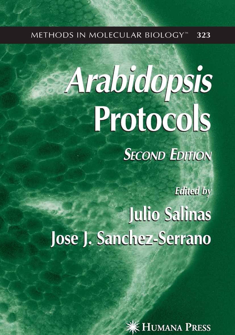 Titlebook: Arabidopsis Protocols, 2nd Edition; Julio Salinas,Jose J. Sanchez-Serrano Book 2006Latest edition Humana Press 2006 DNA.Embryo.Genotyp.Mut Titlebook: Arabidopsis Protocols, 2nd Edition; Julio Salinas,Jose J. Sanchez-Serrano Book 2006Latest edition Humana Press 2006 DNA.Embryo.Genotyp.Mut