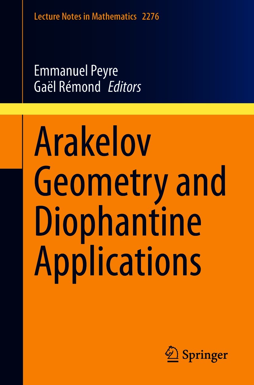 Titlebook: Arakelov Geometry and Diophantine Applications; Emmanuel Peyre,Gaël Rémond Book 2021 The Editor(s) (if applicable) and The Author(s), unde Titlebook: Arakelov Geometry and Diophantine Applications; Emmanuel Peyre,Gaël Rémond Book 2021 The Editor(s) (if applicable) and The Author(s), unde