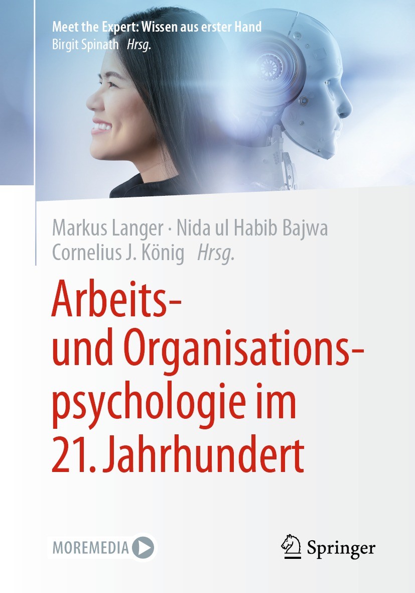Titlebook: Arbeits- und Organisationspsychologie im 21. Jahrhundert; Markus Langer,Nida ul Habib Bajwa,Cornelius J. Kön Book 2021 Der/die Herausgeber Titlebook: Arbeits- und Organisationspsychologie im 21. Jahrhundert; Markus Langer,Nida ul Habib Bajwa,Cornelius J. Kön Book 2021 Der/die Herausgeber