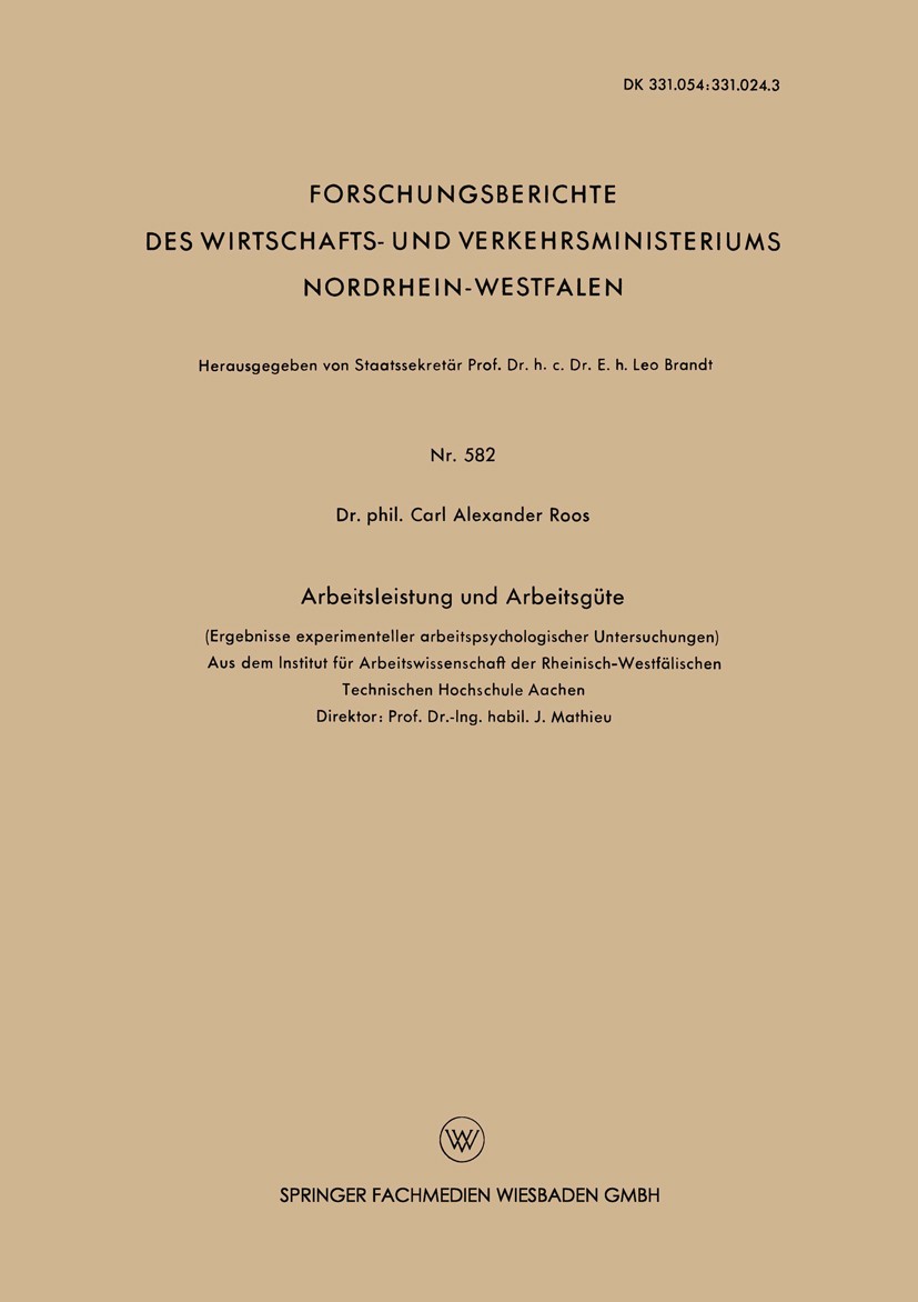 Titlebook: Arbeitsleistung und Arbeitsgüte; (Ergebnisse experime Carl Alexander Roos Book 1958 Springer Fachmedien Wiesbaden 1958 Angestellte.Arbeitsw Titlebook: Arbeitsleistung und Arbeitsgüte; (Ergebnisse experime Carl Alexander Roos Book 1958 Springer Fachmedien Wiesbaden 1958 Angestellte.Arbeitsw