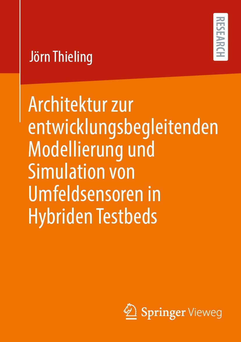 Titlebook: Architektur zur entwicklungsbegleitenden Modellierung und Simulation von Umfeldsensoren in Hybriden ; Jörn Thieling Book 2023 Der/die Hera Titlebook: Architektur zur entwicklungsbegleitenden Modellierung und Simulation von Umfeldsensoren in Hybriden ; Jörn Thieling Book 2023 Der/die Hera