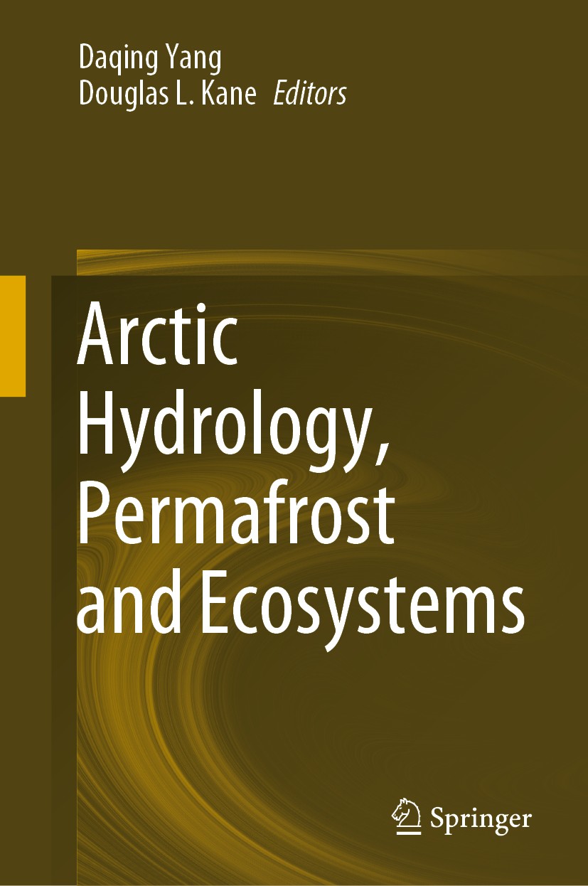 Titlebook: Arctic Hydrology, Permafrost and Ecosystems; Daqing Yang,Douglas L. Kane Book 2021 Springer Nature Switzerland AG 2021 Arctic Hydrology.Ar Titlebook: Arctic Hydrology, Permafrost and Ecosystems; Daqing Yang,Douglas L. Kane Book 2021 Springer Nature Switzerland AG 2021 Arctic Hydrology.Ar