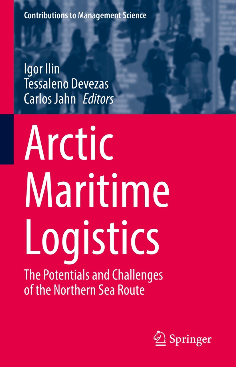 Titlebook: Arctic Maritime Logistics; The Potentials and C Igor Ilin,Tessaleno Devezas,Carlos Jahn Book 2022 The Editor(s) (if applicable) and The Aut Titlebook: Arctic Maritime Logistics; The Potentials and C Igor Ilin,Tessaleno Devezas,Carlos Jahn Book 2022 The Editor(s) (if applicable) and The Aut