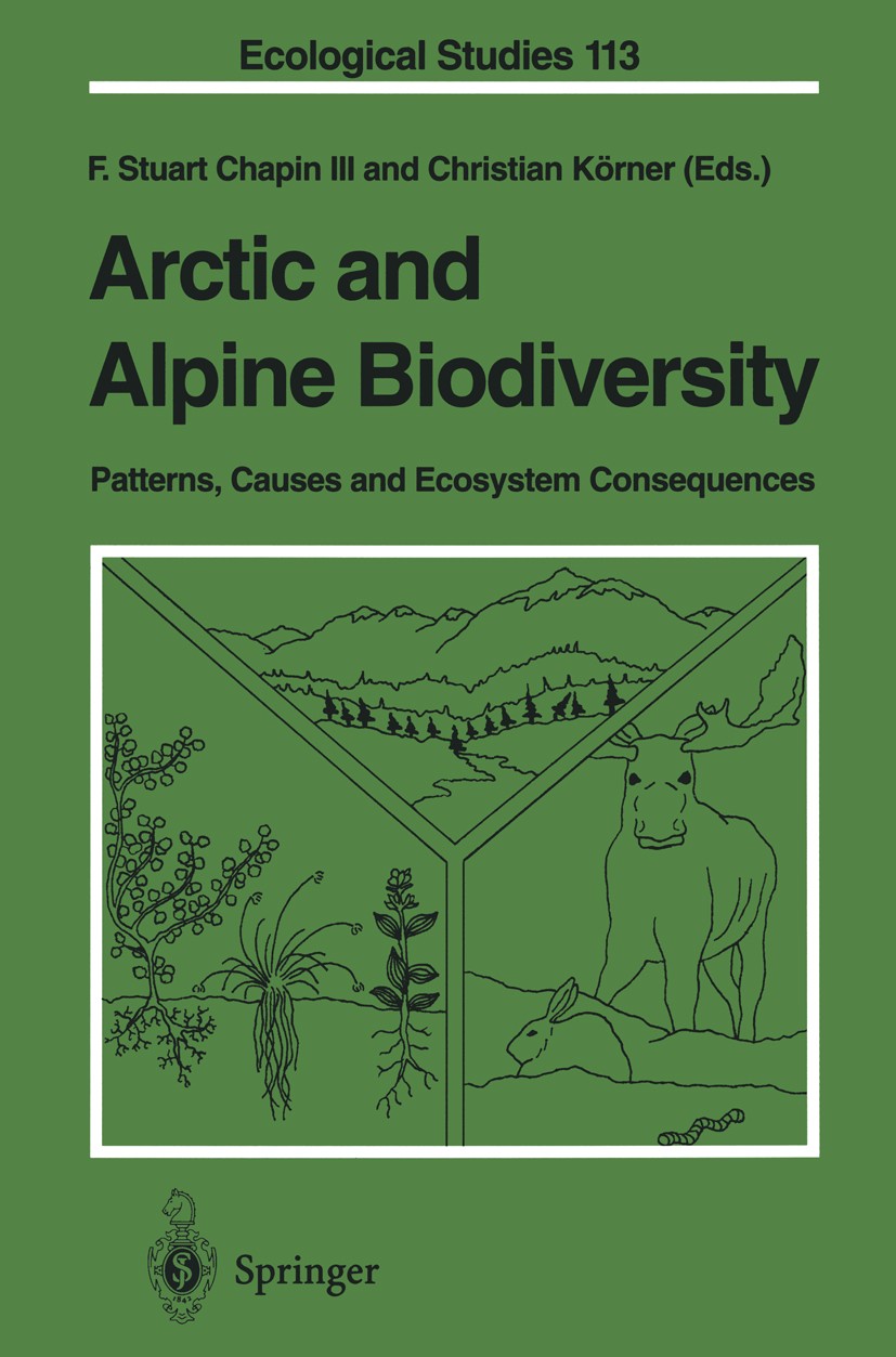 Titlebook: Arctic and Alpine Biodiversity: Patterns, Causes and Ecosystem Consequences; F. Stuart Chapin,Christian Körner Book 1995 Springer-Verlag B Titlebook: Arctic and Alpine Biodiversity: Patterns, Causes and Ecosystem Consequences; F. Stuart Chapin,Christian Körner Book 1995 Springer-Verlag B