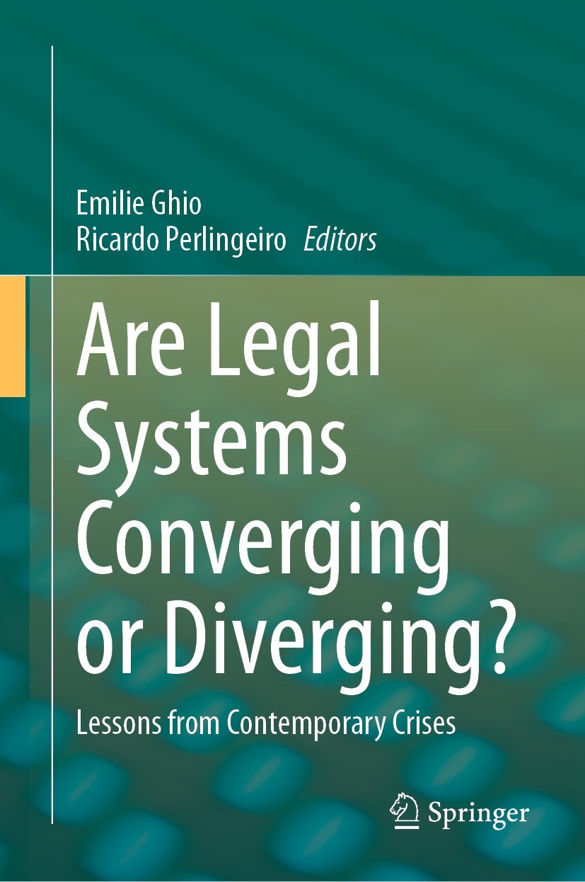 Titlebook: Are Legal Systems Converging or Diverging?; Lessons from Contemp Emilie Ghio,Ricardo Perlingeiro Book 2024 The Editor(s) (if applicable) an Titlebook: Are Legal Systems Converging or Diverging?; Lessons from Contemp Emilie Ghio,Ricardo Perlingeiro Book 2024 The Editor(s) (if applicable) an
