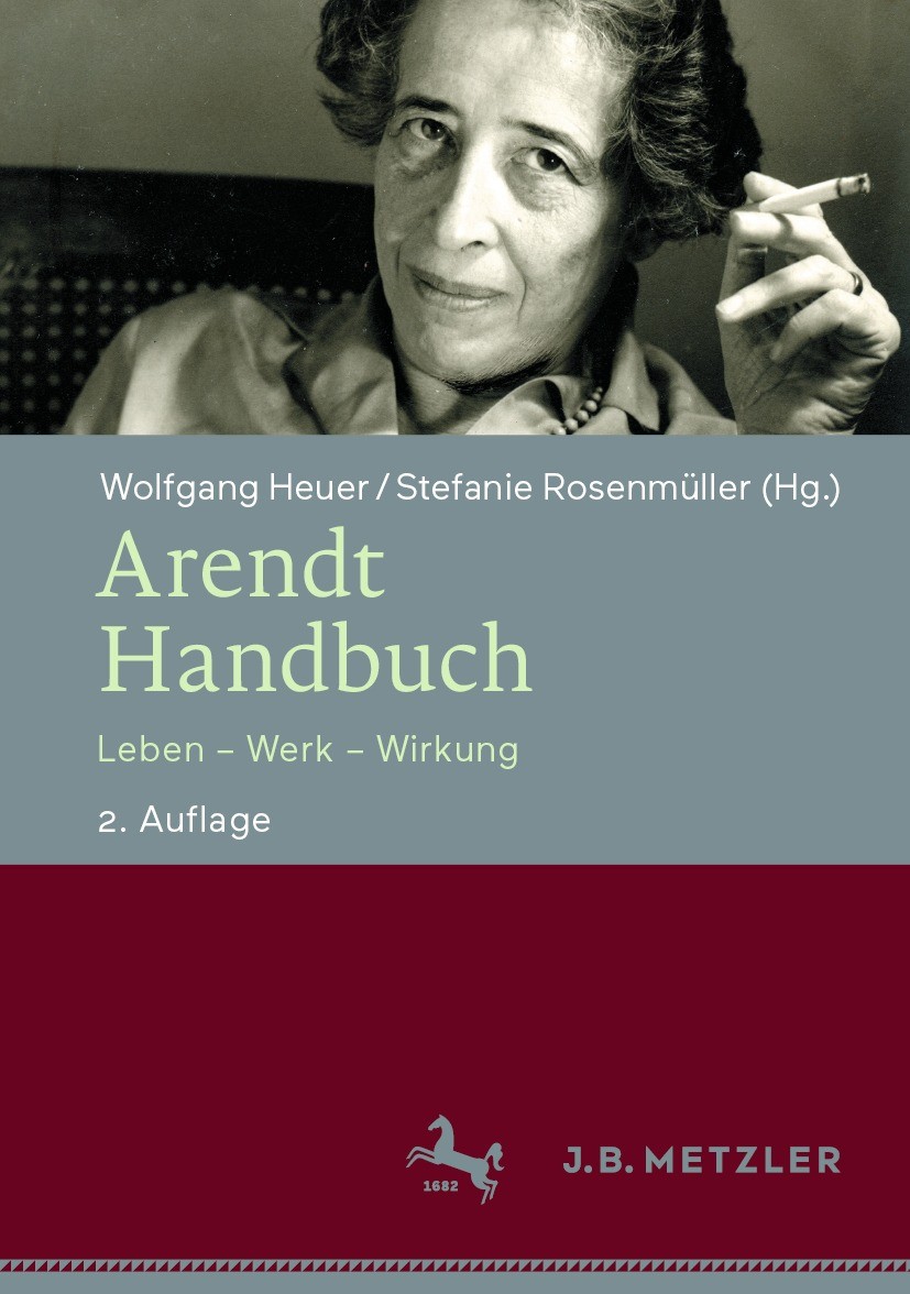Titlebook: Arendt-Handbuch; Leben – Werk – Wirku Wolfgang Heuer,Stefanie Rosenmüller Book 2022Latest edition Springer-Verlag GmbH Deutschland, ein Tei Titlebook: Arendt-Handbuch; Leben – Werk – Wirku Wolfgang Heuer,Stefanie Rosenmüller Book 2022Latest edition Springer-Verlag GmbH Deutschland, ein Tei