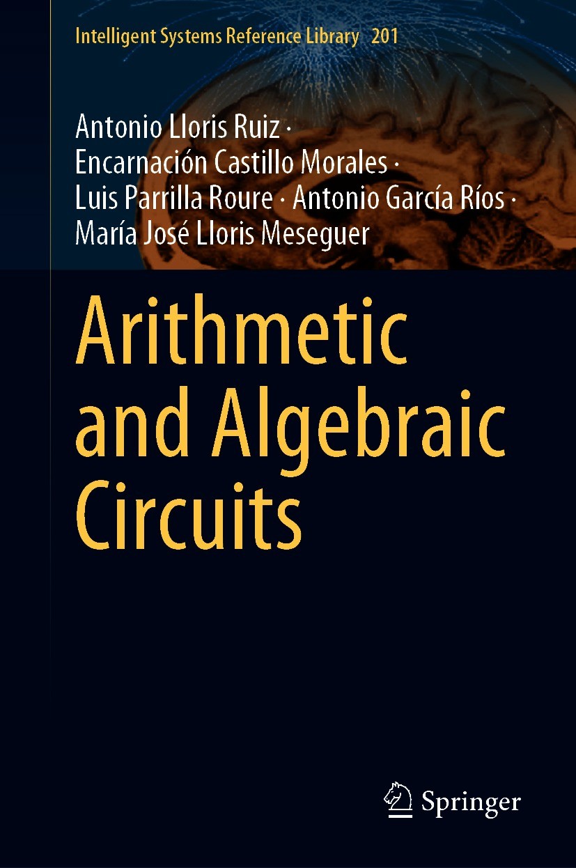 Titlebook: Arithmetic and Algebraic Circuits; Antonio Lloris Ruiz,Encarnación Castillo Morales,M Book 2021 Springer Nature Switzerland AG 2021 Galois Titlebook: Arithmetic and Algebraic Circuits; Antonio Lloris Ruiz,Encarnación Castillo Morales,M Book 2021 Springer Nature Switzerland AG 2021 Galois
