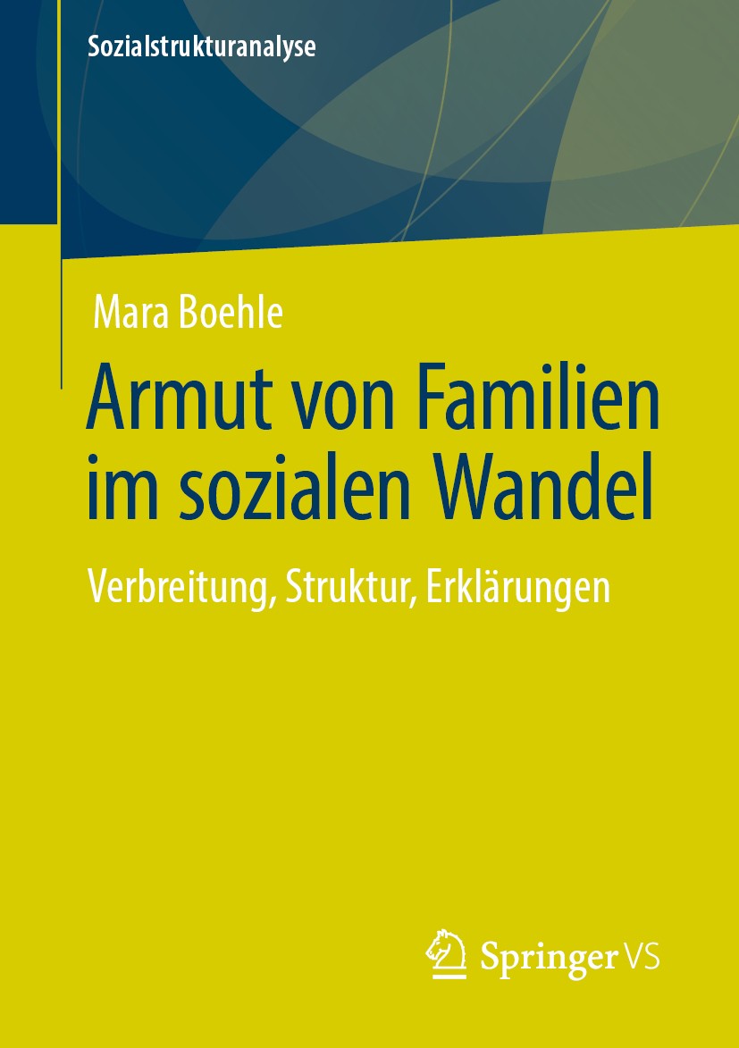 Titlebook: Armut von Familien im sozialen Wandel; Verbreitung, Struktu Mara Boehle Book 2019 Springer Fachmedien Wiesbaden GmbH, ein Teil von Springer Titlebook: Armut von Familien im sozialen Wandel; Verbreitung, Struktu Mara Boehle Book 2019 Springer Fachmedien Wiesbaden GmbH, ein Teil von Springer