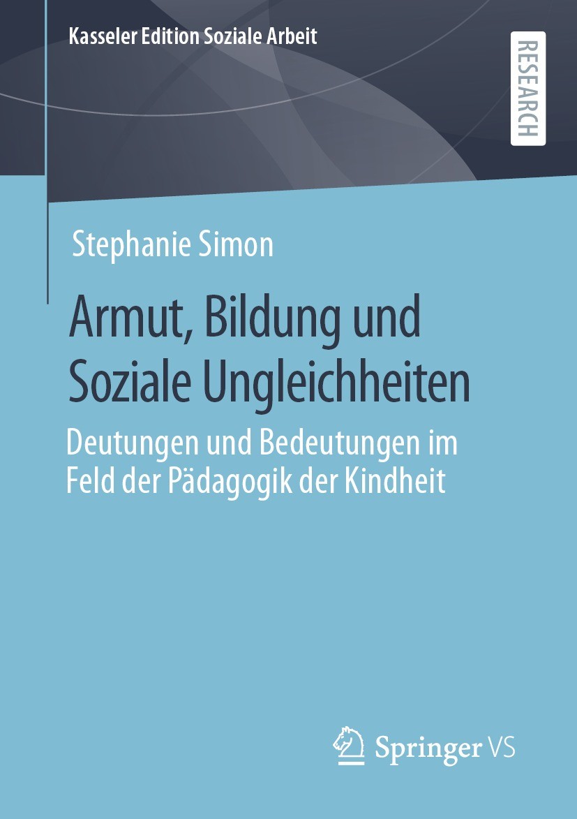 Titlebook: Armut, Bildung und Soziale Ungleichheiten; Deutungen und Bedeut Stephanie Simon Book 2023 Der/die Herausgeber bzw. der/die Autor(en), exklu Titlebook: Armut, Bildung und Soziale Ungleichheiten; Deutungen und Bedeut Stephanie Simon Book 2023 Der/die Herausgeber bzw. der/die Autor(en), exklu